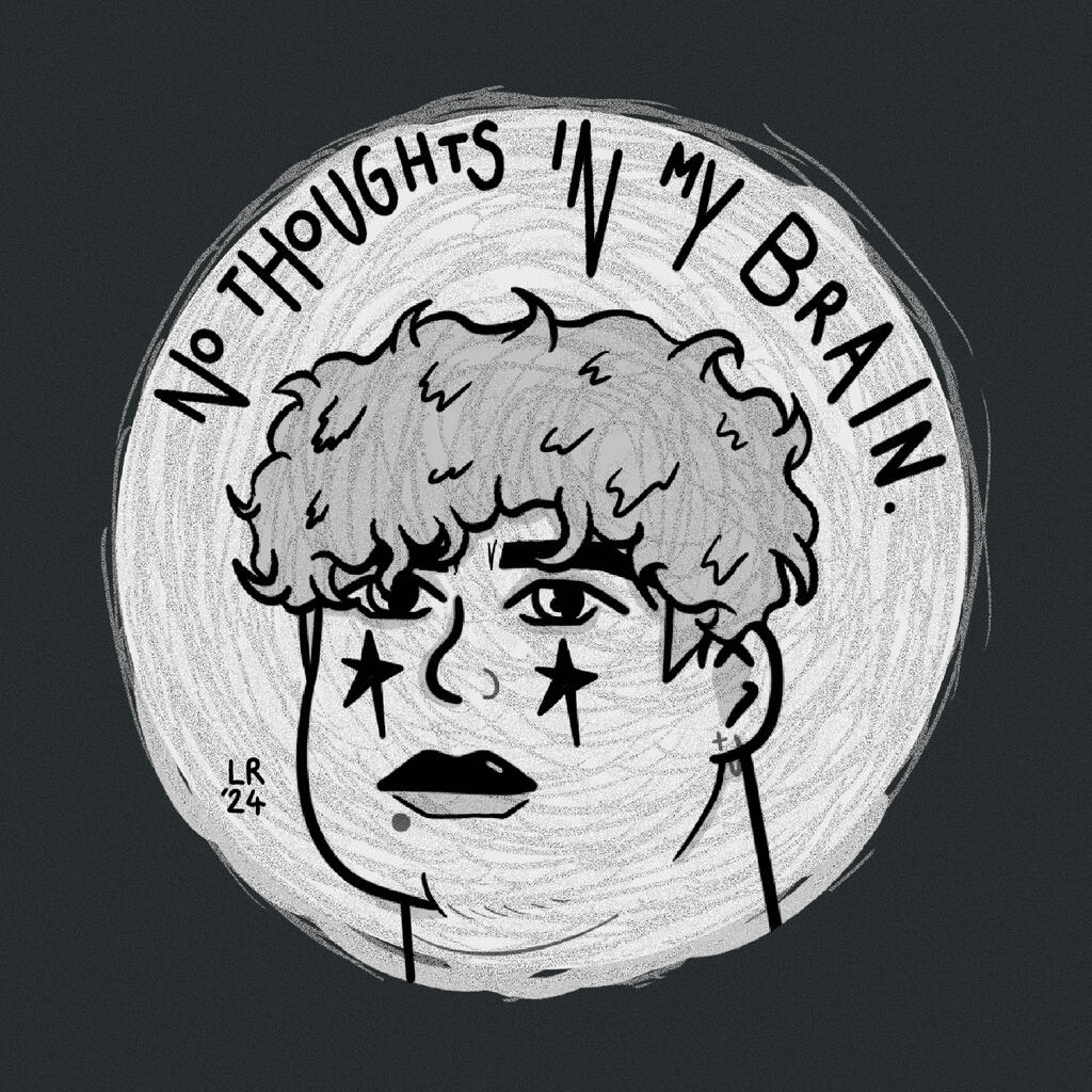 &#39;No Thoughts&#39; - 2024